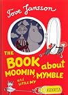 The Book of Moomin, Mymble and Little My (a tale of Moomin Valley)