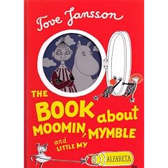 The Book about Moomin, Mymble and Little My (A tale of Moomin Valley)