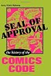 Seal of Approval: The History of the Comics Code (Studies in Popular Culture)