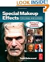 Special Makeup Effects for Stage and Screen,: Making and Applying Prosthetics