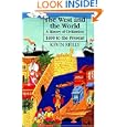 The West and the World: A History of Civilization from 1400 to the Present by  Kevin Reilly