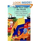 The West and the World: A History of Civilization from 1400 to the Present by Kevin Reilly