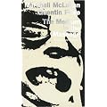 The Medium Is the Massage: An Inventory of Effects - Centennial Facsimile Edition