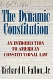 Buy : The Dynamic Constitution: An Introduction to American Constitutional Law