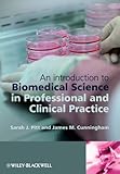 An Introduction to Biomedical Science in Professional and Clinical Practice