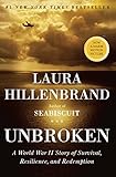 Unbroken: A World War II Story of Survival, Resilience, and Redemption