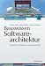 Basiswissen Softwarearchitektur: Verstehen, entwerfen, wiederverwenden