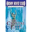 The Crystal City by Orson Scott Card