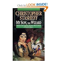 My Son, the Wizard: Book V of A Wizard in Rhyme by Christopher Stasheff