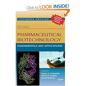 Click here to buy Pharmaceutical Biotechnology: Fundamentals and Applications, Third Edition:... by Daan J. A. Crommelin, Robert D. Sindelar, and Bernd Meibohm.