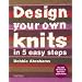 Design Your Own Knits in 5 Easy Steps