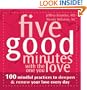 Five Good Minutes with the One You Love: 100 Mindful Practices to Deepen and Renew Your Love Everyday (The Five Good Minutes  Series)