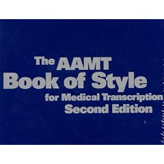 The AAMT Book of Style for Medical Transcription