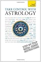 Take Control with Astrology: Teach Yourself