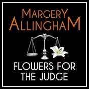 Flowers for the Judge: An Albert Campion Mystery | [Margery Allingham]