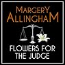 Flowers for the Judge: An Albert Campion Mystery