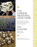 The Chinese medicinal herb farm : a cultivator's guide to small-scale organic herb production