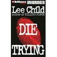 Die Trying (Jack Reacher, No. 2) by  Lee Child and Dick Hill
