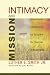 Intimacy and Mission: Intentional Community as Crucible for Radical Discipleship