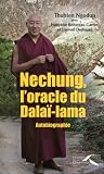 Nechung, l Oracle du Dalaî Lama