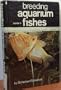 Breeding Aquarium Fishes, Book 2
