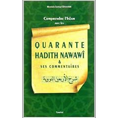Comprendre l'Islam avec les Quarante Hadith Nawawi et Ses Commentaires