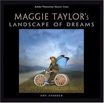 Adobe Photoshop Master Class: Maggie Taylor's Landscape of Dreams