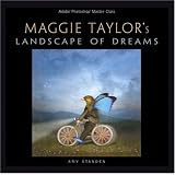 Adobe Photoshop Master Class: Maggie Taylor's Landscape of Dreams ~ Amy Standen