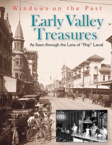 Early Valley Treasures: As Seen Through the Lens of "Pop" Laval (Windows on the Past)