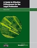 A guide to effective E-disclosure for the legal profession