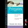 Primates and Philosophers: How Morality Evolved