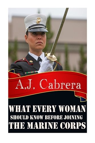 What Every Woman Should Know Before Joining the Marine Corps