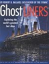 Ghost Liners: Exploring the World's Greatest Lost Ships