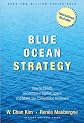 W. C. Kim's,R. Mauborgne's Blue Ocean Strategy (Blue Ocean Strategy: How to Create Uncontested Market Space and Make Competition Irrelevant [Hardcover])(2005)