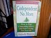 Codependent No More - How to Stop Controlling Others and Start Caring For Yourselves
