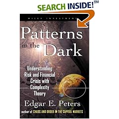 Patterns in the Dark: Understanding Risk and Financial Crisis with Complexity Theory (Wiley Investment)