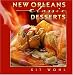 New Orleans Classic Desserts: Recipes from Favorite Restaurants