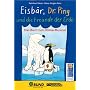 Eisb�r, Dr. Ping und die Freunde der Erde: Das Buch zum Klima-Musical