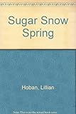 The sugar snow spring