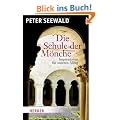 Die Schule der M�nche: Inspirationen f�r unseren Alltag