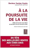 A la poursuite de la vie : Vivre de plus en plus vieux en restant de plus en plus jeune