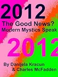 2012 The Good News? Modern Mystics Speak