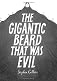 The Gigantic Beard That was Evil