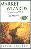 Market Wizards: Interviews with Top Traders