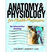 VangoNotes for Anatomy and Physiology for Health Professionals, 1/e | [Bruce J. Colbert, Jeff Ankney, Karen Lee]