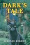 Dark's Tale