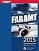 FAR-AMT 2015: Federal Aviation Regulations for Aviation Maintenance Technicians (FAR/AIM series)