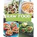 Raw Food: A Complete Guide for Every Meal of the Day