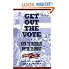 Get Out the Vote: How to Increase Voter Turnout, 2nd Edition
