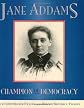 Jane Addams: Champion of Democracy